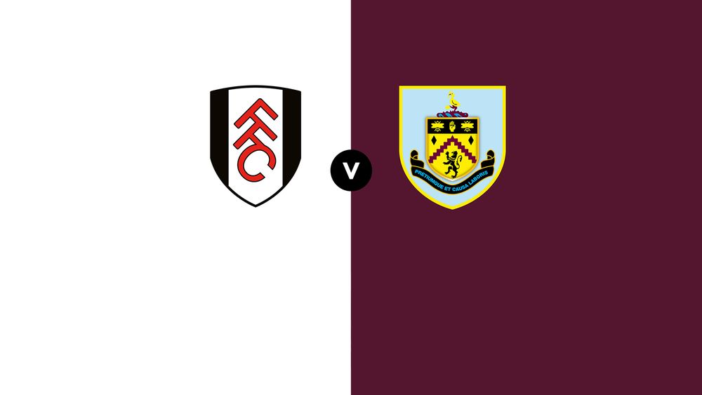 Fulham FC - Burnley Matchday Preview